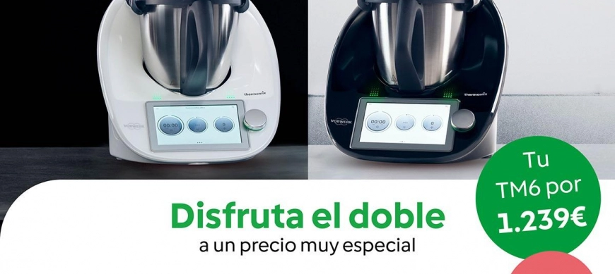 Super promoción Thermomix tm6