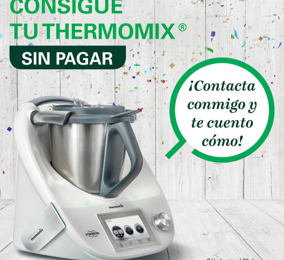 CONSIGUE TU THERMOMIX